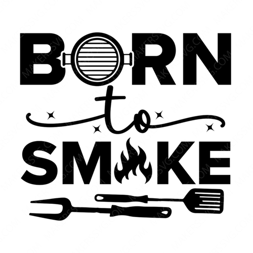 Grilling-borntosmoke-small-Makers SVG