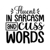 Sarcastic / Funny-fluentinsarcasmandcusswords-small-Makers SVG