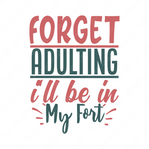 Adulthood-forgetadultingi_llbeinmyfort-01-Makers SVG