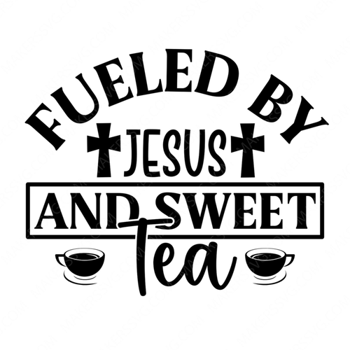 Tea-fueledbyjesusandsweettea-small-Makers SVG