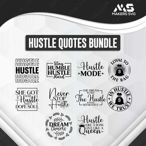 Hustle Quotes Bundle-hUSTLE-Quotes-Bundle-Makers SVG