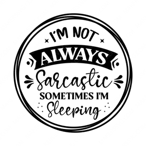 Coffee Cup Decal-imnotalwayssarcasticsometimesimsleeping-small-Makers SVG