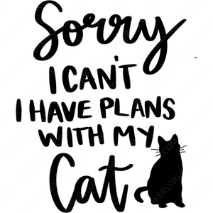 Cat-sorryIcantIhaveplanswithmycat-Makers SVG
