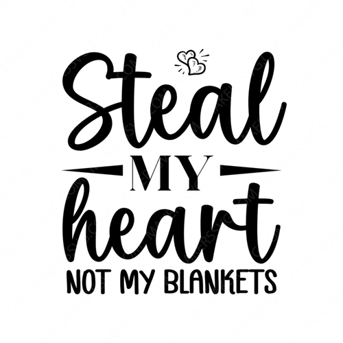 Bedroom-stealmyheartnotmyblankets-small-Makers SVG