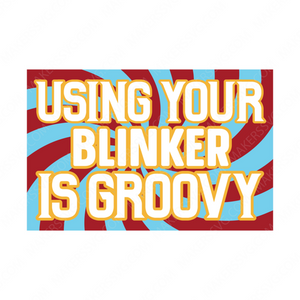 Car Decal Quote-usingyourblinkerisgroovy-small-Makers SVG
