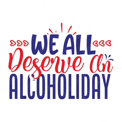Happy Hour Quotes-wealldeserveanalcoholiday-01-Makers SVG