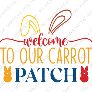 Easter-welcometoourcarrotpatch-Makers SVG