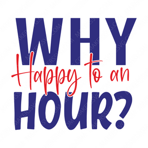 Happy Hour Quotes-whyhappytoanhou-01-Makers SVG